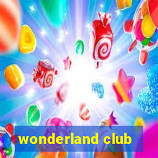 wonderland club